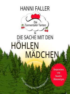 cover image of Die Tannentaler Tanten und die Sache mit den Höhlenmädchen